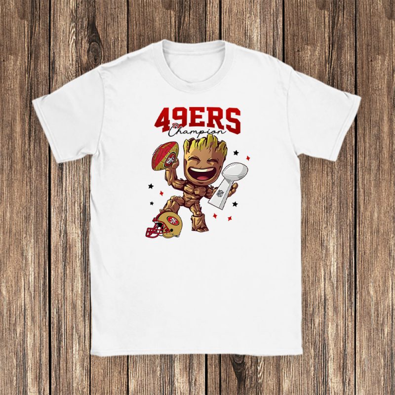 Groot X Champion Cup X San Francisco 49ers Team Unisex T-Shirt TAT1069