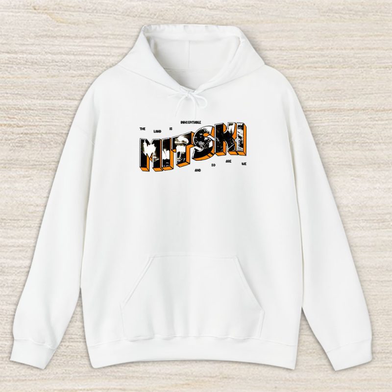 Mitski The Land Is Inhospitable And So Are We Unisex Pullover Hoodie TAH1003