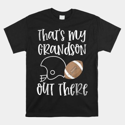 Baseball Grandma That's My Grandson Out There Football Unisex T-Shirt