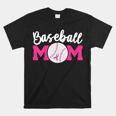 Baseball Mom Pink Ribbon Breast Cancer Awareness Fighters Unisex T-Shirt