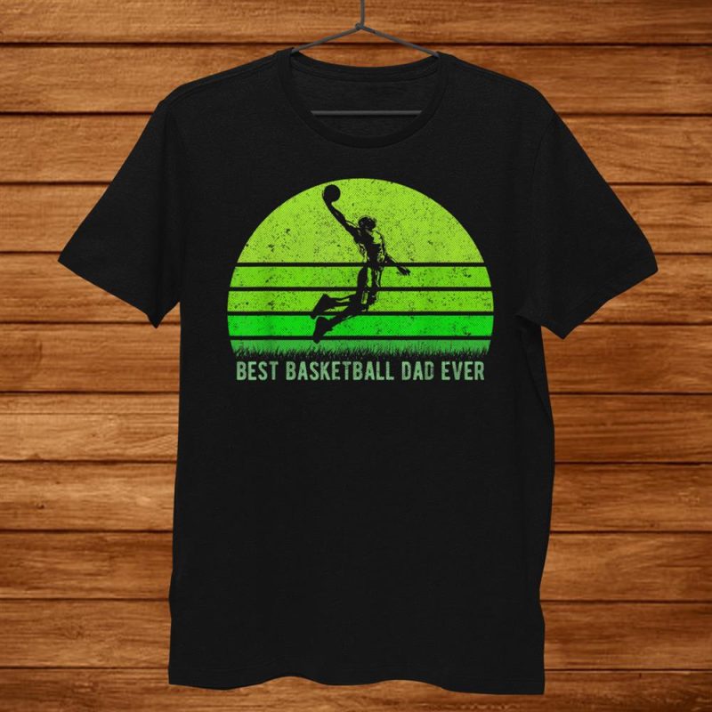 Best Basketball Dad Ever Funny Unisex T-Shirt