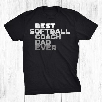 Best Softball Coach Dad Ever Football Coach Unisex T-Shirt