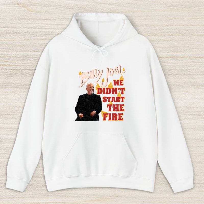 Billy Joel We Didnt Start The Fire Unisex Hoodie TAH2970