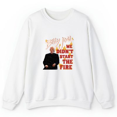 Billy Joel We Didnt Start The Fire Unisex Sweatshirt TAS2970