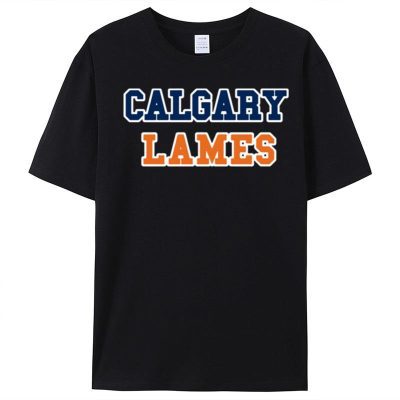 Calgary Lames Edmonton Oilers Unisex T-Shirt