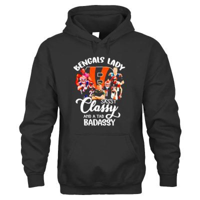 Cincinnati Bengals Lady Sassy Classy And A Tad Badassy Unisex Hoodie