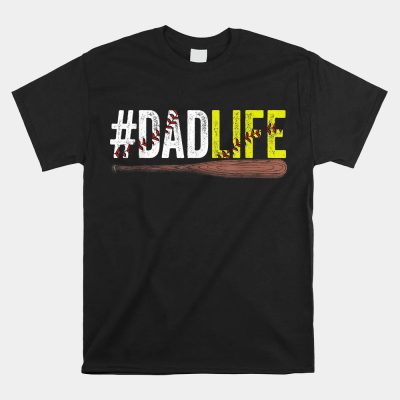 Dad Life Softball Baseball Daddy Sports Unisex T-Shirt