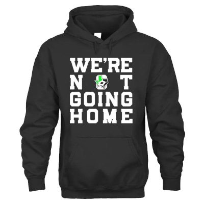 Dallas Stars We're Not Going Home Unisex Hoodie