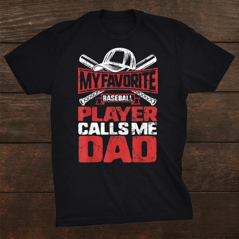 Favorite Baseball Player Calls Me Dad Son Unisex T-Shirt