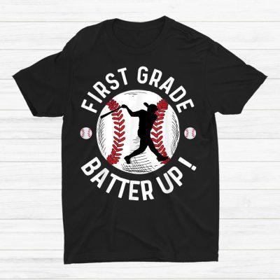 First Grade Batter Up Baseball Back To School Unisex T-Shirt