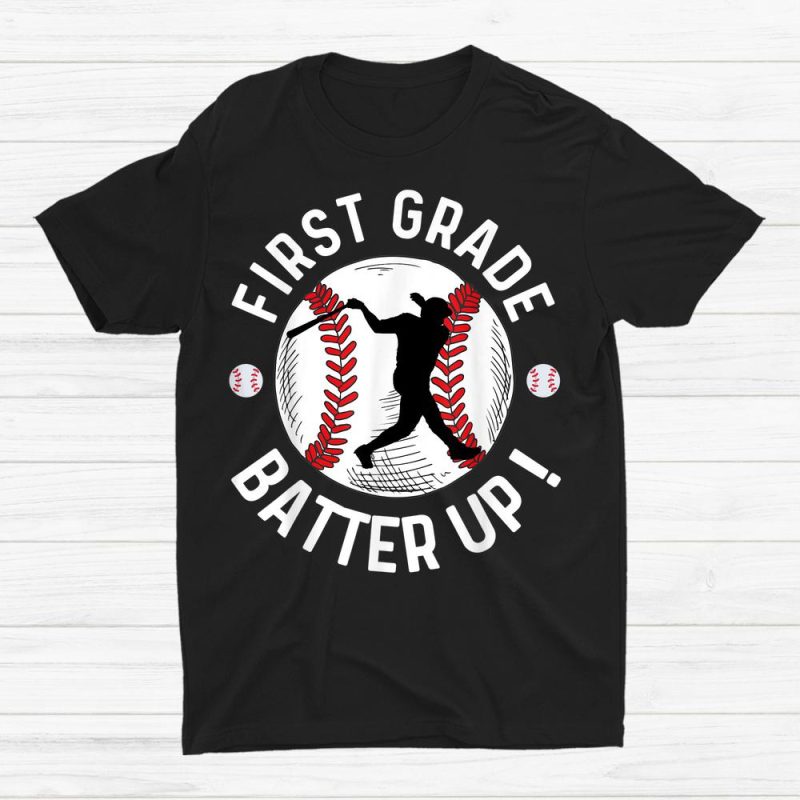 First Grade Batter Up Baseball Back To School Unisex T-Shirt