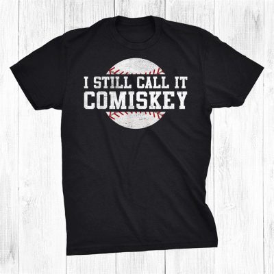 I Still Call It Comiskey Retro Funny Baseball Unisex T-Shirt