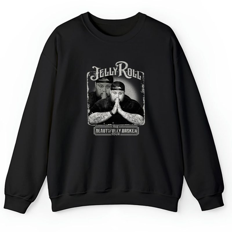 Jelly Roll The Beautifully Broken Unisex Sweatshirt TAS2066