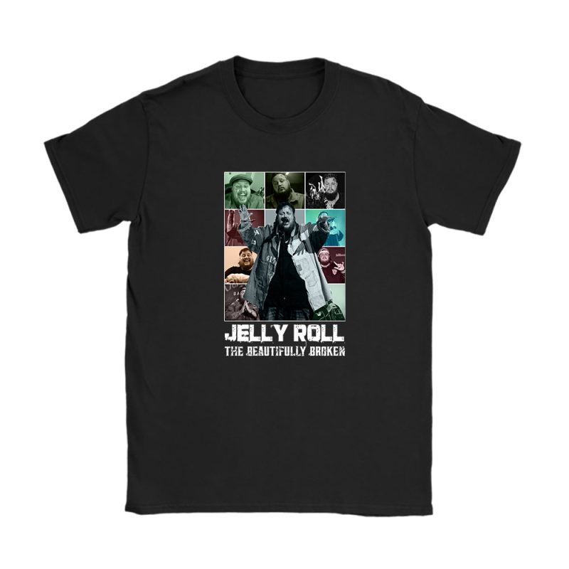 Jelly Roll The Beautifully Broken Unisex T-Shirt TAT2067