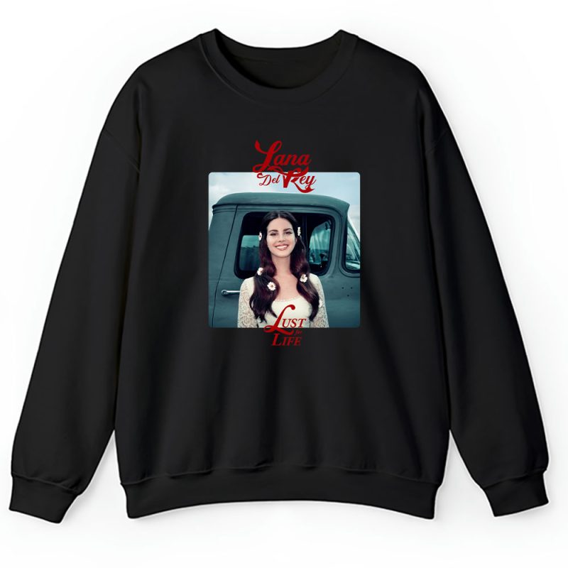 Lana Del Rey Lust For Life Unisex Sweatshirt TAS1484