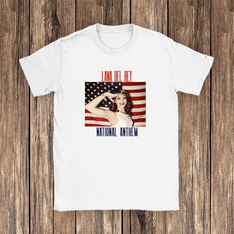 Lana Del Rey National Anthem Unisex T-Shirt TAT1476