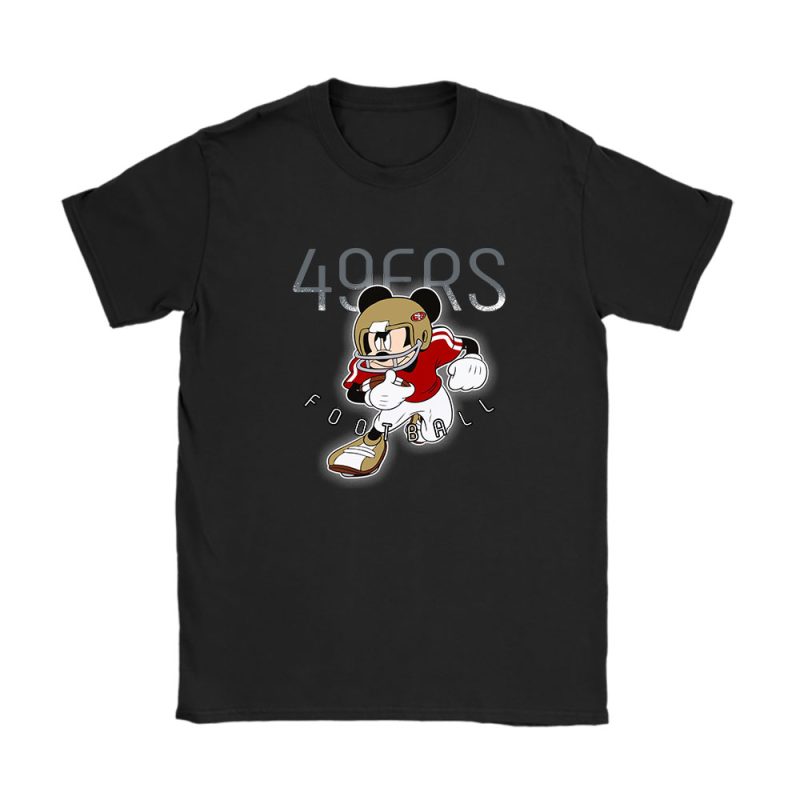 Mickey Mouse X San Francisco 49ers Team X NFL X American Football Unisex T-Shirt TAT2267