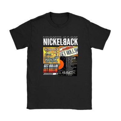 Nickelback Get Rollin Unisex T-Shirt TAT1494