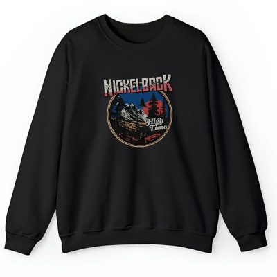 Nickelback High Time Unisex Sweatshirt TAS1498