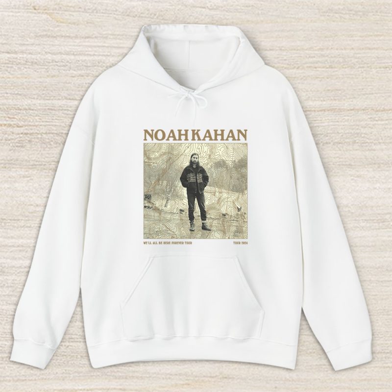 Noah Kahan Stick Season Well All Be Here Forever Unisex Hoodie TAH1542