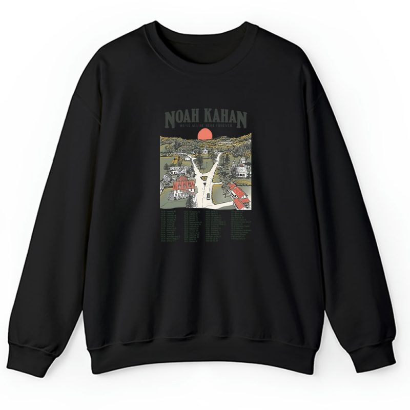 Noah Kahan Stick Season Well All Be Here Forever Unisex Sweatshirt TAS1541