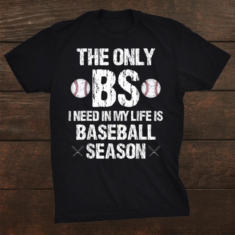 The Only Bs I Need In My Life Is Baseball Season Funny Unisex T-Shirt