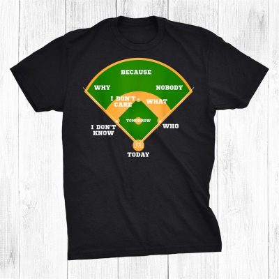 Whos On First Baseball Diamond Fielding Card Unisex T-Shirt