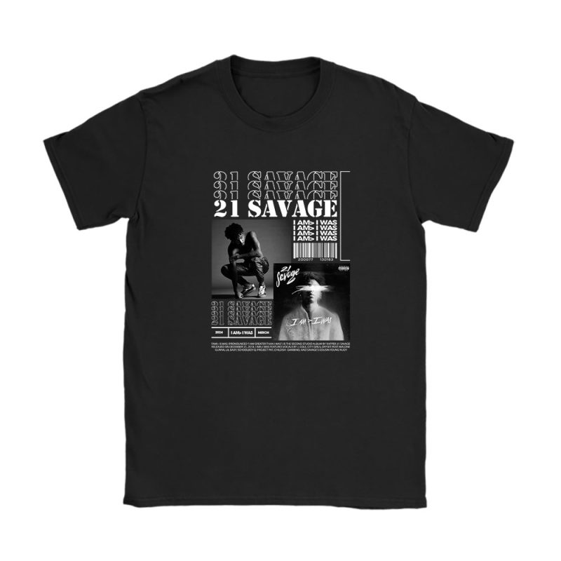 21 Savage I Am  I Was Album Unisex T-Shirt For Fans TAT4636