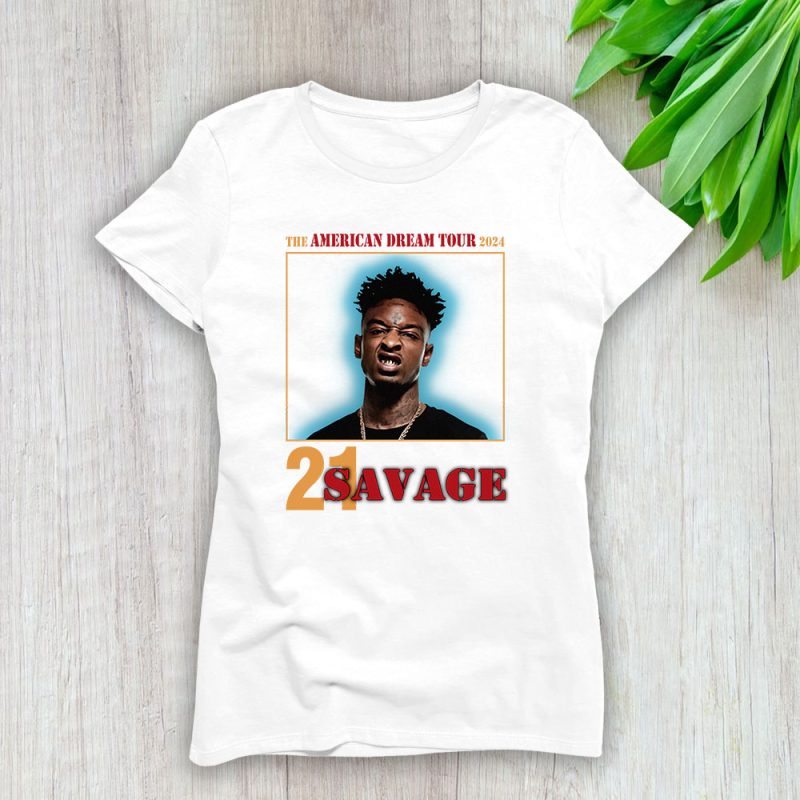 21 Savage The American Dream Tour 2024 Lady T-Shirt Women Tee For Fans TLT3777