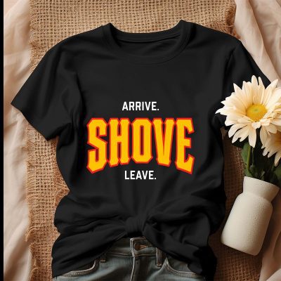 Arrive Shove Leave Pittsburgh Pirates Baseball Unisex T-Shirt Cotton Tee