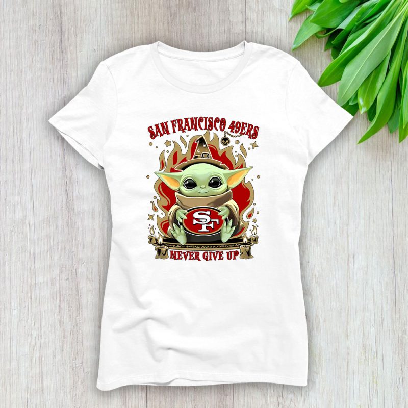 Baby Yoda X The Mandalorian X San Francisco 49ers Team X NFL X American Football Lady T-Shirt Women Tee For Fans TLT3731