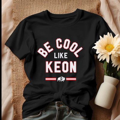 Be Cool Like Keon Buffalo Bills Unisex T-Shirt Cotton Tee