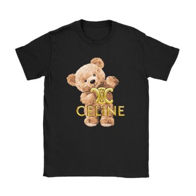 Celine Teddy Bear Luxury Kid Tee Unisex T-Shirt TTB1834