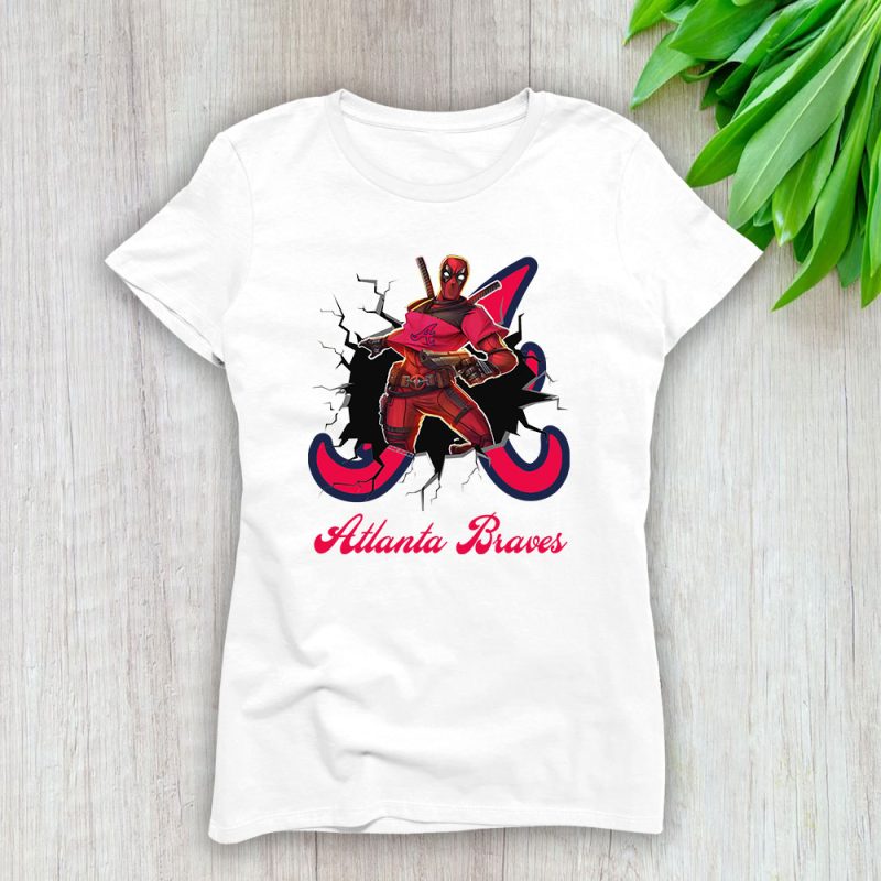 Deadpool MLB Atlanta Braves Lady T-Shirt Women Tee For Fans TLT1127