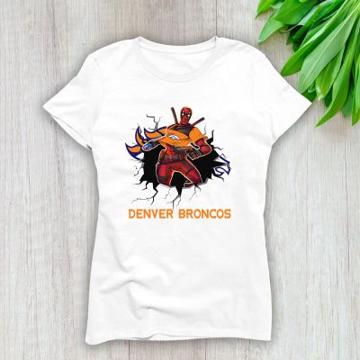 Deadpool NFL Denver Broncos Lady T-Shirt Women Tee For Fans TLT1162