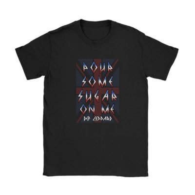 Def Leppard Pour Some Sugar On Me Unisex T-Shirt Cotton Tee TAT3745