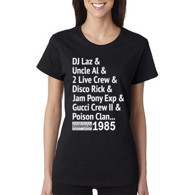 Di Laz Uncle Al 2 Live Crew Disco Rick Jam Pony Exp Gucci Crew Ii Poison Clan' Women Lady T-Shirt