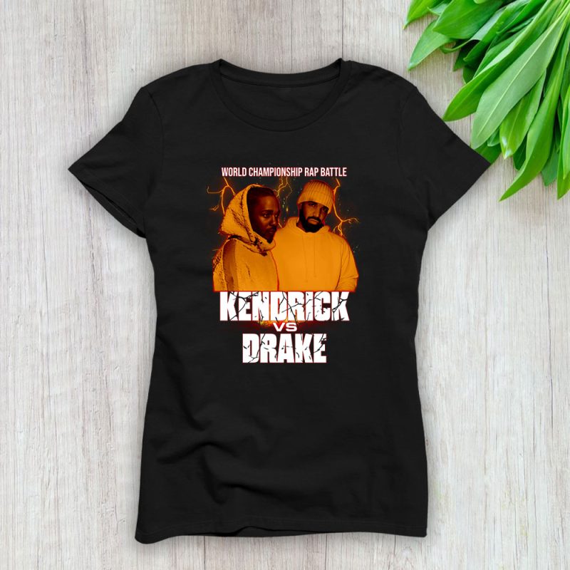 Drake Kendrick Lamar Rap Beef Battle Of The Ages Lady T-Shirt Women Tee For Fans TLT2592