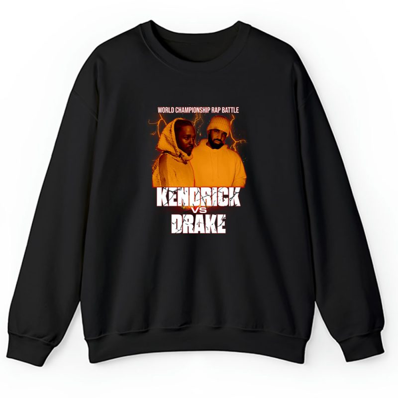 Drake Kendrick Lamar Rap Beef Battle Of The Ages Unisex Sweatshirt TAS4265