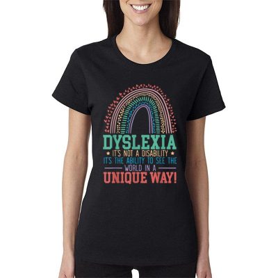 Dyslexia It'S Not A Disability Dyslexia Awareness Dyslexic Women Lady T-Shirt