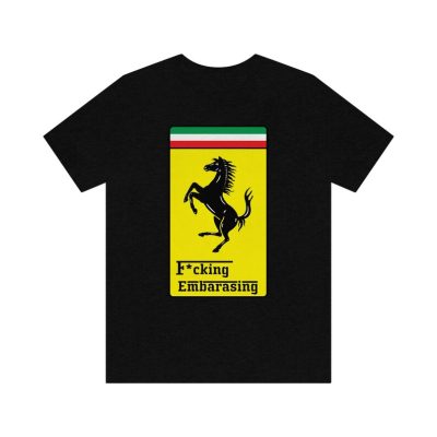 Ferrari Funny Embarrassing Cotton Tee Unisex T-Shirt FTS214