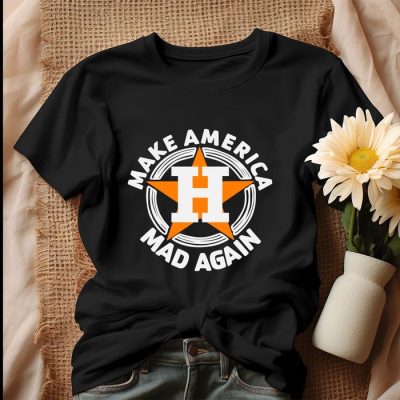 Houston Astros Make America Mad Again Unisex T-Shirt IPP2270