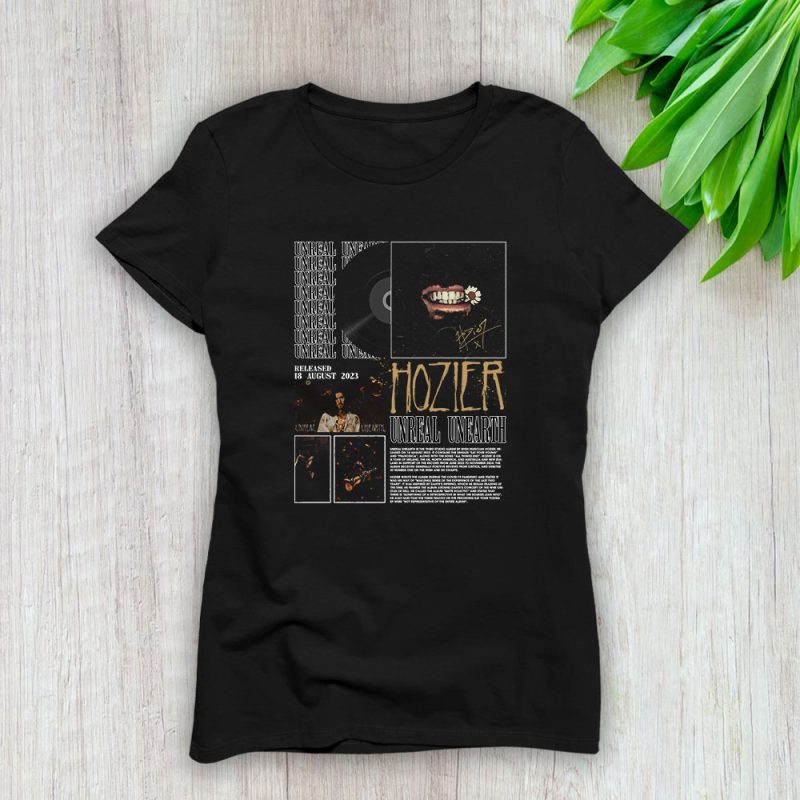 Hozier Unreal Unearth Tour 2024 Tour Lady T-Shirt Women Tee For Fans TLT2169