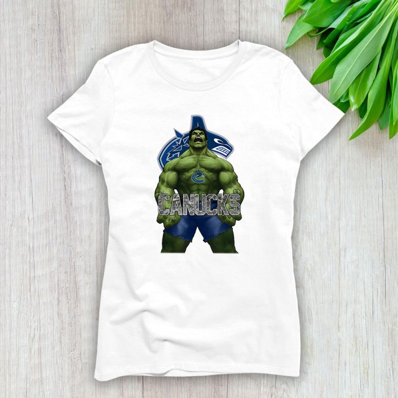 Hulk NHL Vancouver Canucks Lady T-Shirt Women Tee For Fans TLT1355