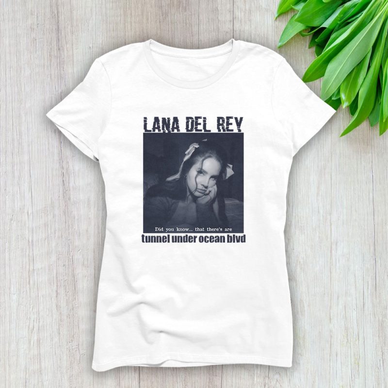 Lana Del Rey Did You Know That Theres A Tunnel Under Ocean Blvd Lady T-Shirt Women Tee For Fans TLT1917