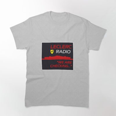 Leclerc Radio Ferrari We Are Checking Classic Fashion Cotton Tee Unisex T-Shirt FTS206