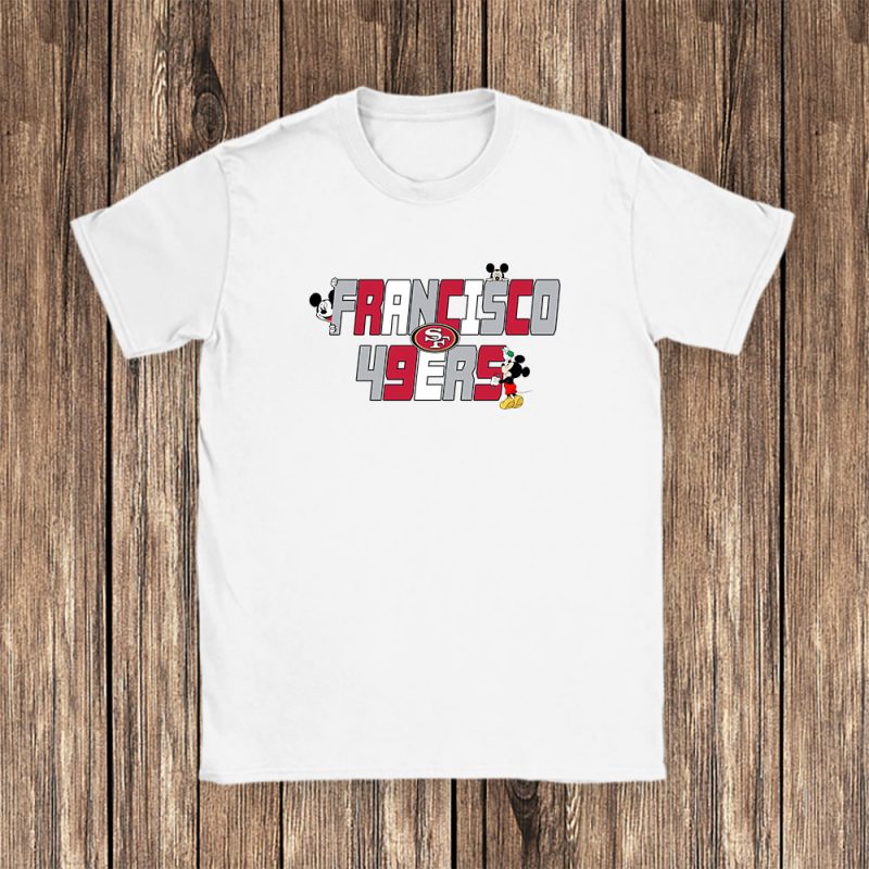 Mickey Mouse X San Francisco 49ers Team X NFL X American Football Unisex T-Shirt Cotton Tee TAT4435