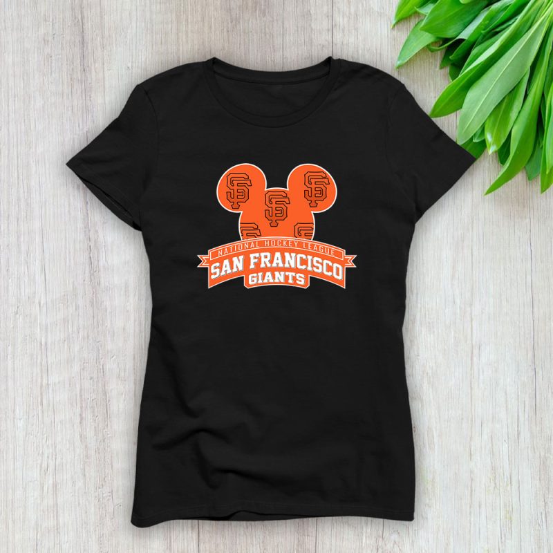 Mickey Mouse X San Francisco Giants Team X MLB X Baseball Fans Lady T-Shirt Women Tee For Fans TLT3187