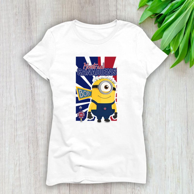 Minion X Montreal Canadiens Team X NHL X Hockey Fan Lady T-Shirt Women Tee For Fans TLT3166