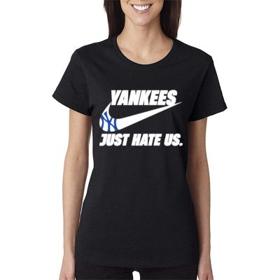 New York Yankees Just Hate Us Nike Women Lady T-Shirt